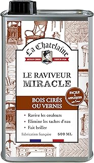 La Chatelaine Raviveur Miracle Bois Vernis ou Cirés 500 ml - Rénovateur, Protecteur, Raviveur de Couleur de Meubles en Bois - Élimine les Tâches, Fait Briller - Fabrication Française